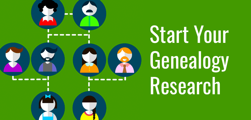 How to Start Your Genealogy Research