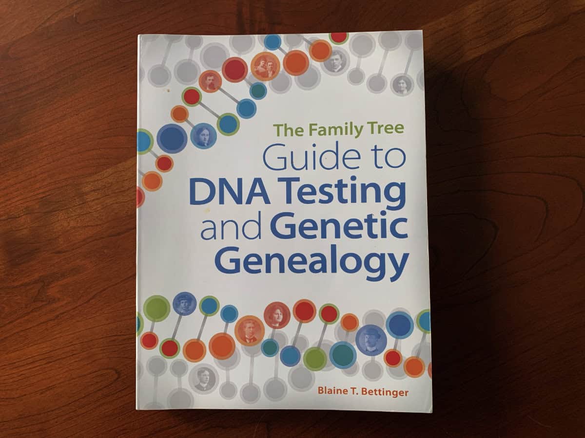The Family Tree Guide to DNA Testing and Genetic Genealogy by Blaine Bettinger